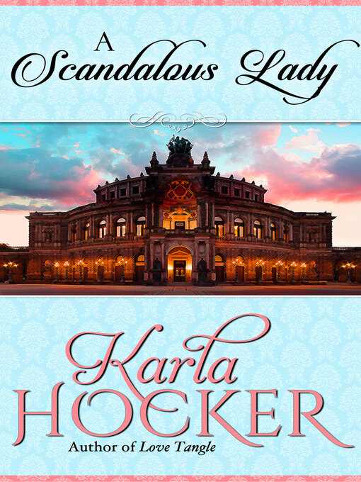 Title details for A Scandalous Lady by Karla Hocker - Available